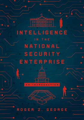 Wywiad w przedsiębiorstwie bezpieczeństwa narodowego: Wprowadzenie - Intelligence in the National Security Enterprise: An Introduction