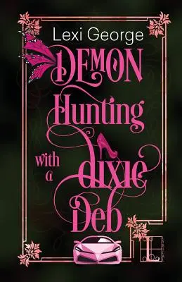 Polowanie na demony z Dixie Deb - Demon Hunting With a Dixie Deb