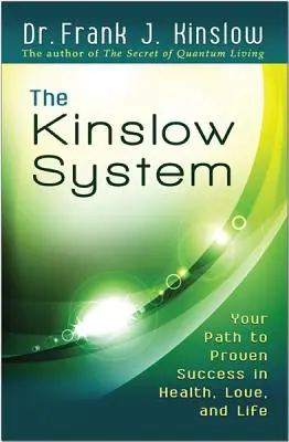 The Kinslow System: Twoja droga do sprawdzonego sukcesu w zdrowiu, miłości i życiu - The Kinslow System: Your Path to Proven Success in Health, Love, and Life