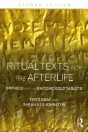 Teksty rytualne dla życia pozagrobowego: Orfeusz i złote tabliczki Bachusa - Ritual Texts for the Afterlife: Orpheus and the Bacchic Gold Tablets