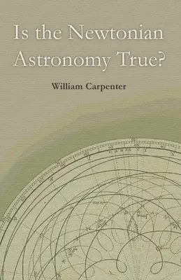 Czy astronomia Newtona jest prawdziwa? - Is the Newtonian Astronomy True?