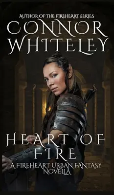 Heart of Fire: A Fireheart Urban Fantasy Novella