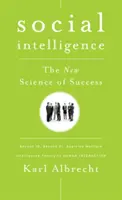 Inteligencja społeczna: Nowa nauka sukcesu - Social Intelligence: The New Science of Success