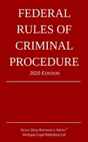 Federalne zasady postępowania karnego; wydanie 2020 - Federal Rules of Criminal Procedure; 2020 Edition