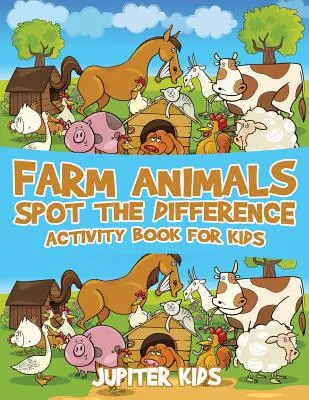 Zwierzęta na farmie - książka z ćwiczeniami dla dzieci - Farm Animals Spot the Difference Activity Book for Kids