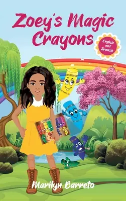 Magiczne kredki Zoey (wydanie angielsko-hiszpańskie) - Zoey's Magic Crayons (English-Spanish Edition)