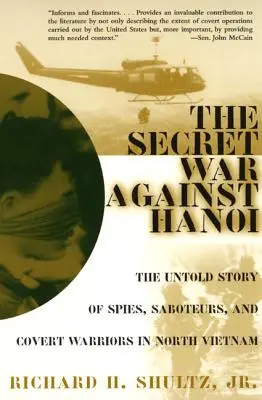 Tajna wojna przeciwko Hanoi: Nieopowiedziana historia szpiegów, sabotażystów i tajnych wojowników w Wietnamie Północnym - The Secret War Against Hanoi: The Untold Story of Spies, Saboteurs, and Covert Warriors in North Vietnam
