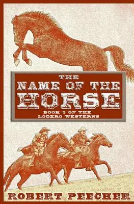 Imię konia: A Lodero Western Adventure - The Name of the Horse: A Lodero Western Adventure