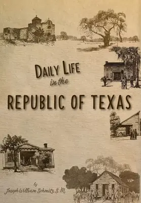 Życie codzienne w Republice Teksasu - Daily Life in the Republic of Texas