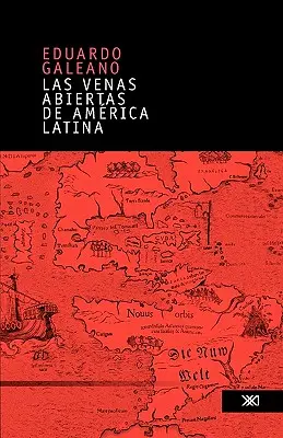 Otwarte drzwi Ameryki Łacińskiej - Las venas abiertas de America Latina