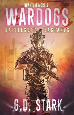 Wardogs Inc. #1: Bękarty w kombinezonach bojowych - Wardogs Inc. #1: Battlesuit Bastards