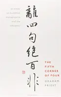 The Fifth Corner of Four: Esej o buddyjskiej metafizyce i katug;koto; - The Fifth Corner of Four: An Essay on Buddhist Metaphysics and the Catug;koto;