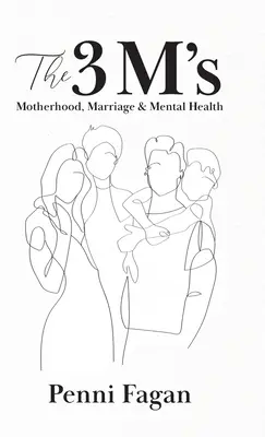 The 3 M's: Macierzyństwo, małżeństwo i zdrowie psychiczne - The 3 M's: Motherhood, Marriage & Mental Health