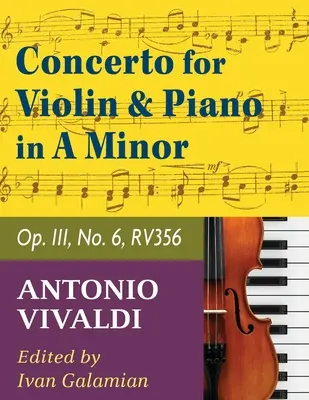 Vivaldi Antonio Koncert a-moll op. 3 nr 6 RV 356. Na skrzypce i fortepian. International Music - Vivaldi Antonio Concerto in a minor Op 3 No. 6 RV 356. For Violin and Piano. International Music