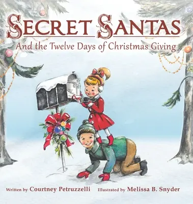 Secret Santas: I dwanaście dni świątecznego obdarowywania - Secret Santas: And the Twelve Days of Christmas Giving