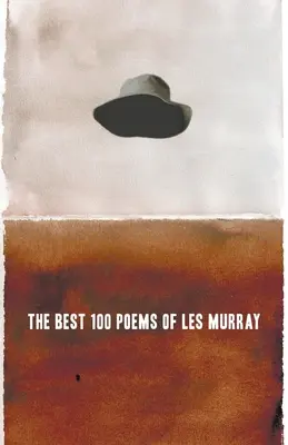 100 najlepszych wierszy Lesa Murraya - The Best 100 Poems of Les Murray