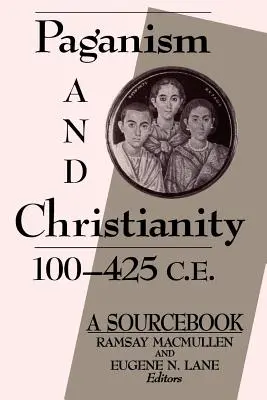 Pogaństwo i chrześcijaństwo 100-425 p.n.e. - Paganism and Christianity 100-425 C.E.