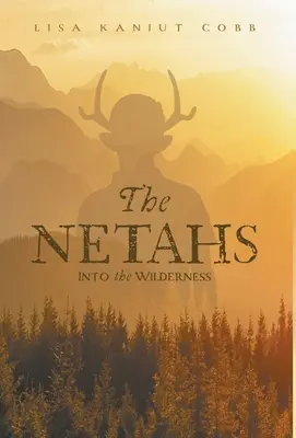 The Netahs: Na bezdroża - The Netahs: Into the Wilderness
