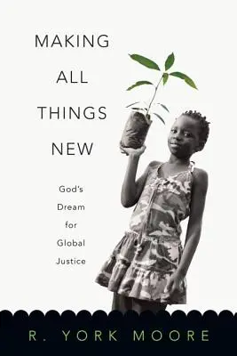 Making All Things New: Boże marzenie o globalnej sprawiedliwości - Making All Things New: God's Dream for Global Justice