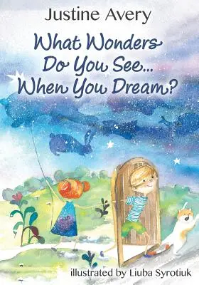 Jakie cuda widzisz... Kiedy śnisz? - What Wonders Do You See... When You Dream?