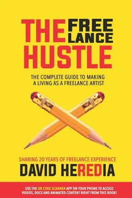 The Freelance Hustle: Kompletny przewodnik po zarabianiu na życie jako niezależny artysta - The Freelance Hustle: The Complete guide to making a living as a freelance artist