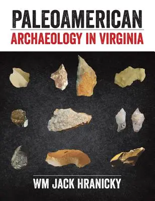 Paleoamerykańska archeologia w Wirginii - PaleoAmerican Archaeology in Virginia