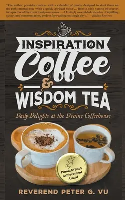 Inspirująca kawa i mądra herbata: Codzienne rozkosze w Divine Coffeehouse - Inspiration Coffee & Wisdom Tea: Daily Delights at the Divine Coffeehouse