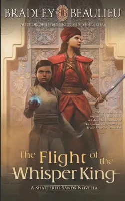 The Flight of the Whisper King: A Shattered Sands Novella