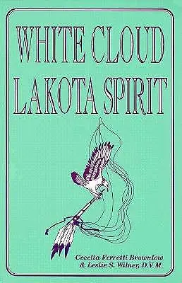 White Cloud, Lakota Spirit: Interpretacja szamanizmu rdzennych Amerykanów - White Cloud, Lakota Spirit: An Interpretation of Native American Shamanism