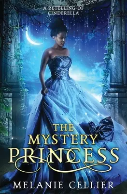 Tajemnicza księżniczka: Opowieść o Kopciuszku - The Mystery Princess: A Retelling of Cinderella