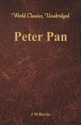 Piotruś Pan (World Classics, Unabridged) - Peter Pan (World Classics, Unabridged)