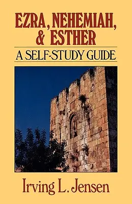 Ezdrasz, Nehemiasz i Estera: Podręcznik do samodzielnej nauki - Ezra, Nehemiah, and Esther: A Self-Study Guide