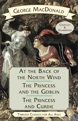 Na grzbiecie północnego wiatru / Księżniczka i goblin / Księżniczka i Curdie - At the Back of the North Wind / The Princess and the Goblin / The Princess and Curdie