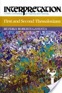 Pierwszy i Drugi List do Tesaloniczan: Interpretacja: Komentarz biblijny do nauczania i głoszenia - First and Second Thessalonians: Interpretation: A Bible Commentary for Teaching and Preaching