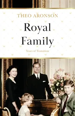 Rodzina królewska: Lata transformacji - Royal Family: Years of Transition