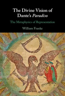 Boska wizja Raju Dantego: Metafizyka reprezentacji - The Divine Vision of Dante's Paradiso: The Metaphysics of Representation