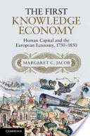 Pierwsza gospodarka oparta na wiedzy: kapitał ludzki i gospodarka europejska w latach 1750-1850 - The First Knowledge Economy: Human Capital and the European Economy, 1750 1850