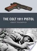 Pistolet Colt 1911 - The Colt 1911 Pistol