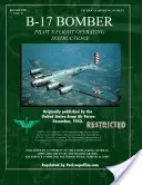 Podręcznik operacyjny pilota bombowca B-17 - B-17 Bomber Pilot's Flight Operating Manual