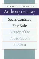 Umowa społeczna, Free Ride: Studium problemu dóbr publicznych - Social Contract, Free Ride: A Study of the Public-Goods Problem