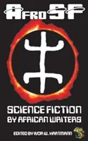 Afrosf: Science Fiction autorstwa afrykańskich pisarzy - Afrosf: Science Fiction by African Writers