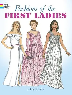 Kolorowanka z modą pierwszych dam - Fashions of the First Ladies Coloring Book