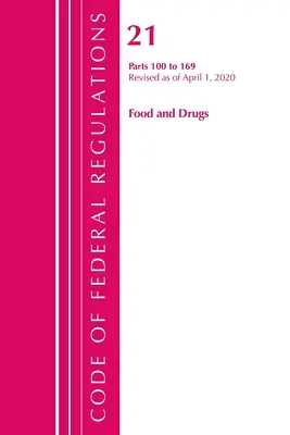 Kodeks przepisów federalnych, tytuł 21 Żywność i leki 100-169, zmieniony od 1 kwietnia 2020 r. - Code of Federal Regulations, Title 21 Food and Drugs 100-169, Revised as of April 1, 2020