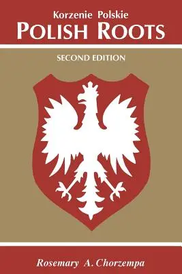 Polskie korzenie. Wydanie drugie - Polish Roots. Second Edition