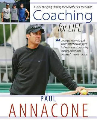 Coaching For Life: Przewodnik po graniu, myśleniu i byciu najlepszym, jakim możesz być - Coaching For Life: A Guide to Playing, Thinking and Being the Best You Can Be