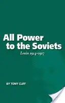 Cała władza dla Sowietów: Lenin 1914-1917 (tom 2) - All Power to the Soviets: Lenin 1914-1917 (Vol. 2)