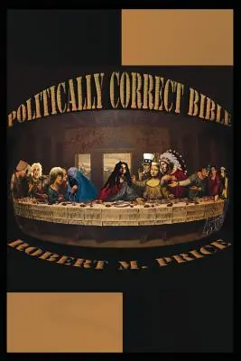 Biblia poprawna politycznie - The Politically Correct Bible