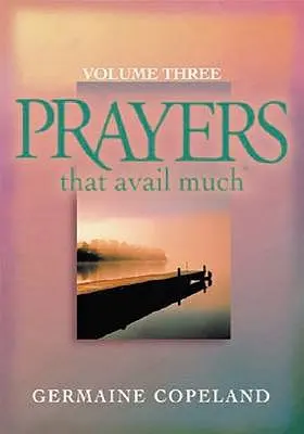 Modlitwy, które przynoszą wiele korzyści Tom 3 - Prayers That Avail Much Volume 3