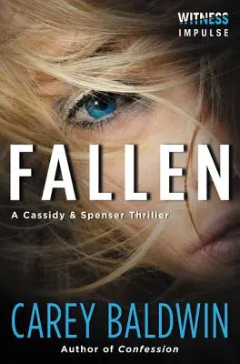 Fallen: Cassidy & Spenser Thriller - Fallen: A Cassidy & Spenser Thriller