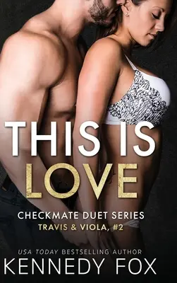 To jest miłość: Travis & Viola #2 - This is Love: Travis & Viola #2